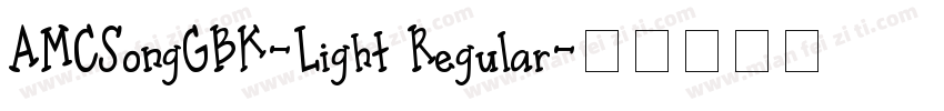 AMCSongGBK-Light Regular字体转换